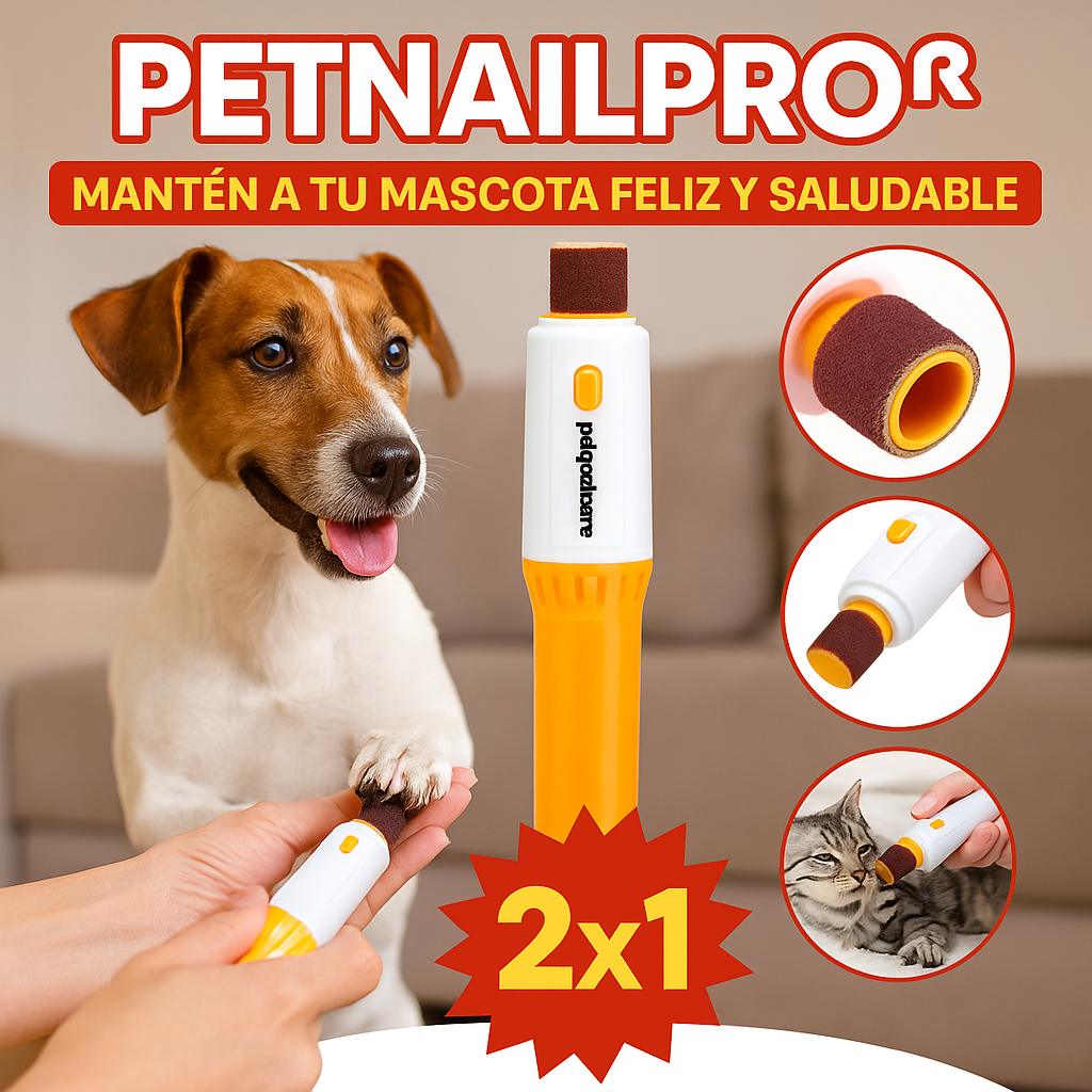 2X1 PETNAILPRO® MANTÉN A TU MASCOTA FELIZ Y SALUDABLE